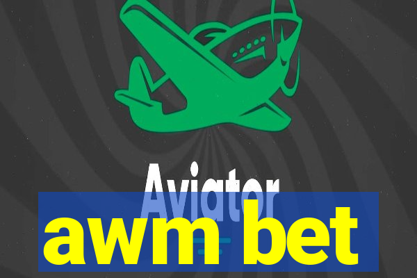 awm bet